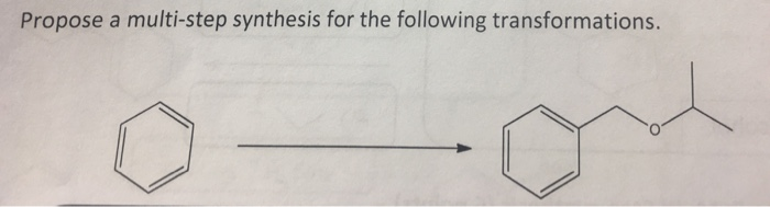 Solved Propose a synthesis for the following transformation: | Chegg.com