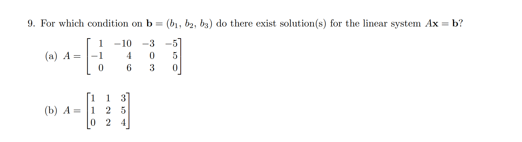 Solved 9. For Which Condition On B=(b1,b2,b3) Do There Exist | Chegg.com