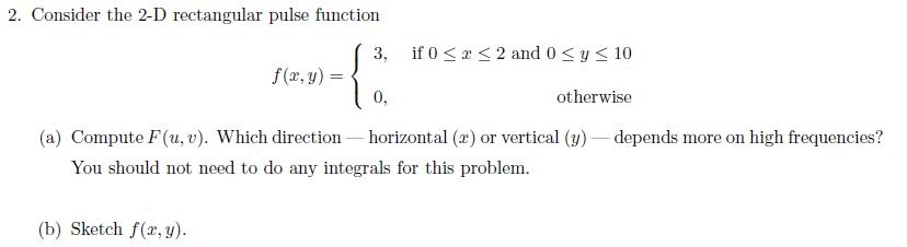 2. Consider the 2-D rectangular pulse function -{. 3, | Chegg.com