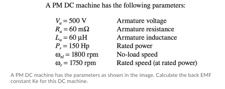 Solved A PM DC Machine Has The Following Parameters: | Chegg.com