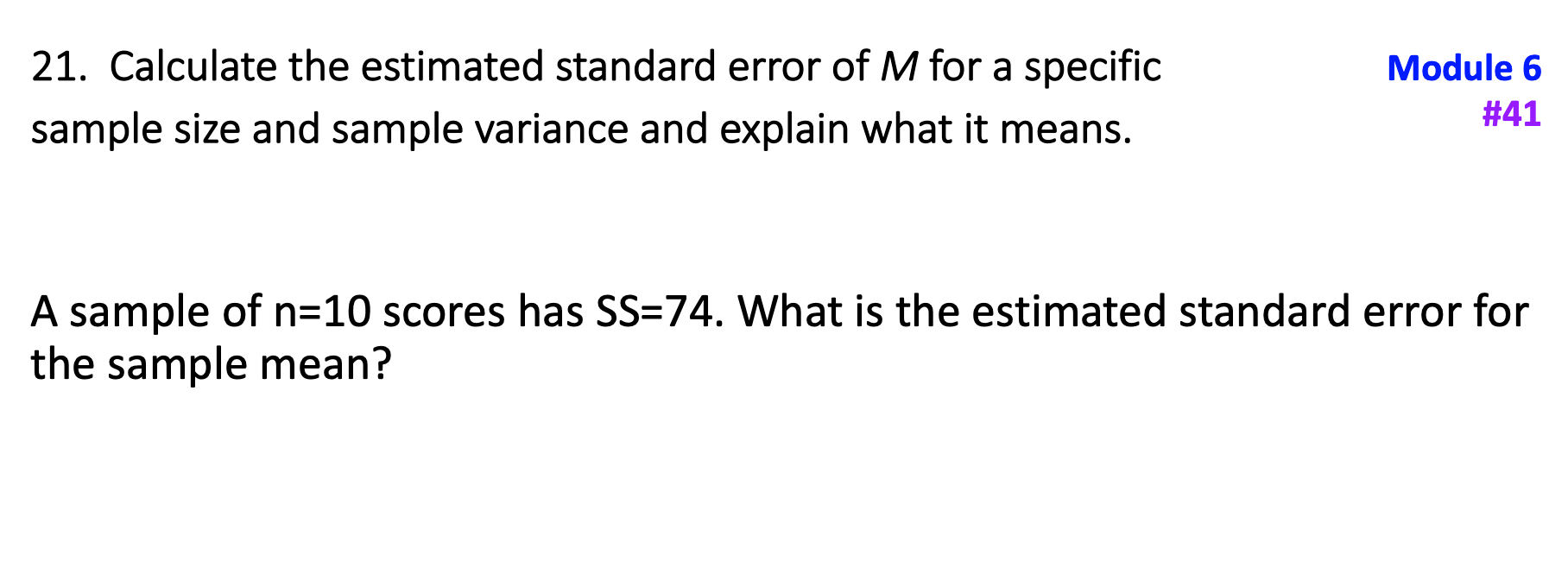 Solved 21. Calculate the estimated standard error of M for a