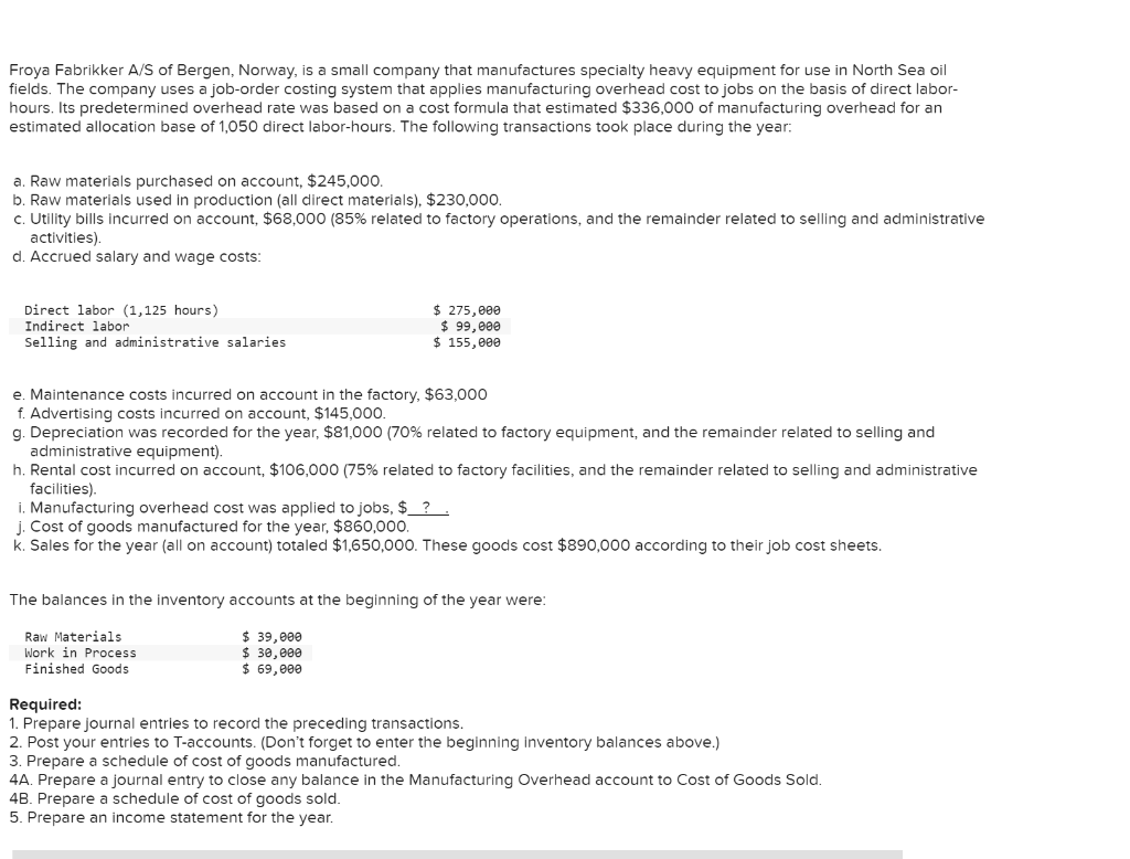 Solved Froya Fabrikker A/S of Bergen, Norway, is a small