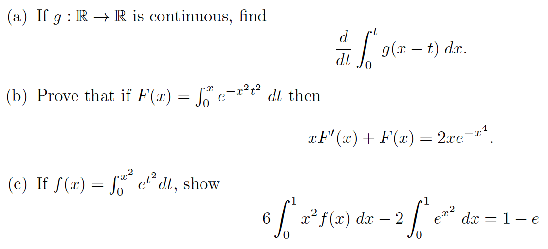 Solved (a) If g:R→R is continuous, find dtd∫0tg(x−t)dx. (b) | Chegg.com