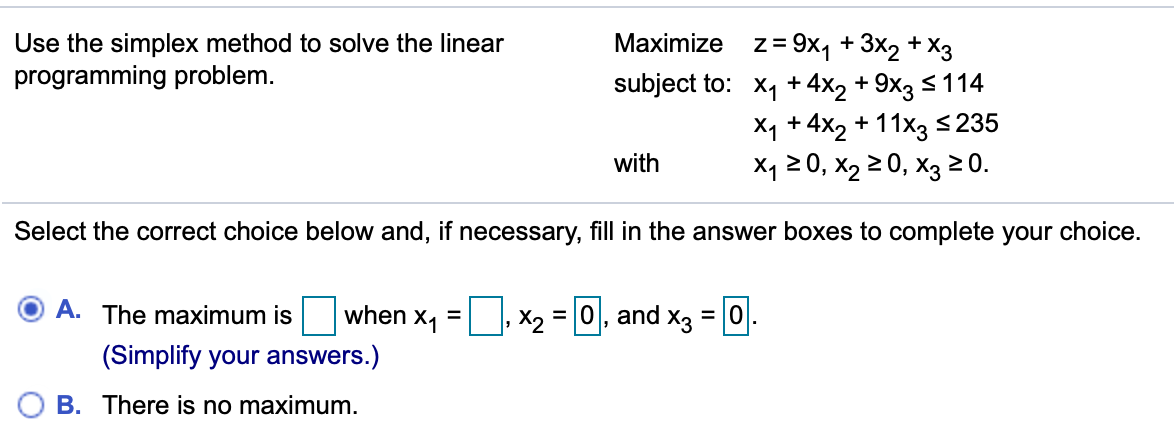 Solved Use the simplex method to solve the linear | Chegg.com