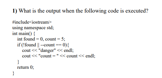 Solved 1) What is the output when the following code is | Chegg.com