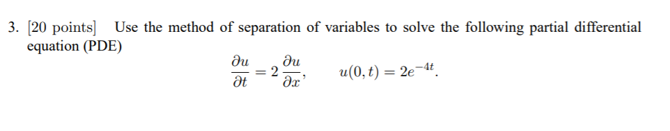 Solved 3. [20 points Use the method of separation of | Chegg.com