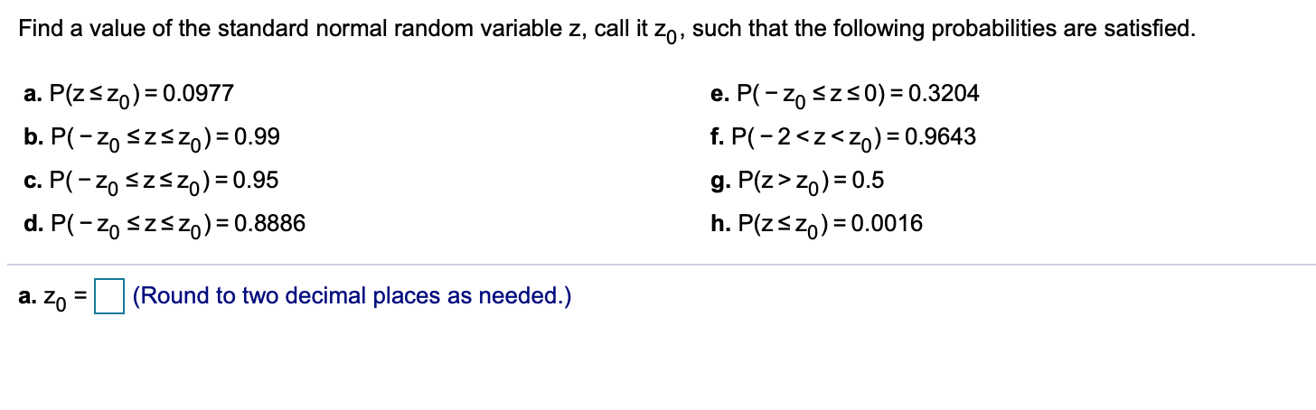 Solved Find A Value Of The Standard Normal Random Variable Chegg Com