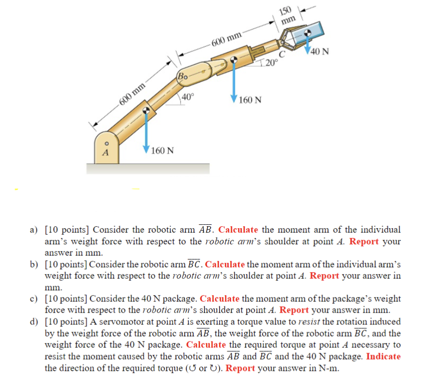Solved a) [10 points] Consider the robotic arm AB. Calculate