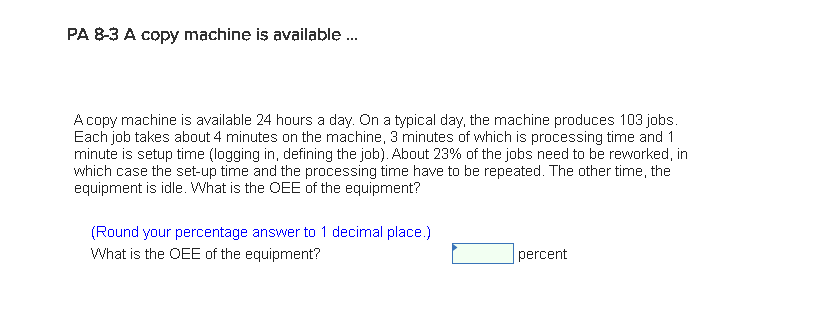 Solved PA 8-3 A copy machine is available ... A copy machine | Chegg.com