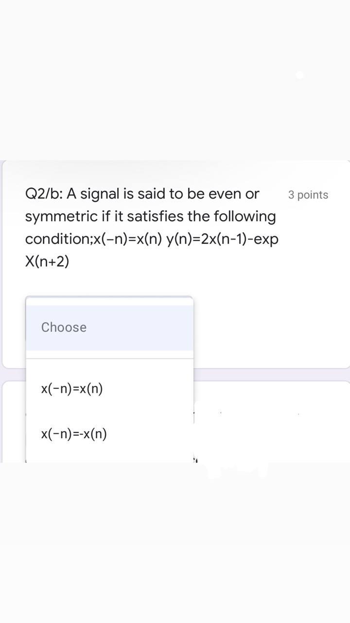 Solved 3 Points Q2/b: A Signal Is Said To Be Even Or | Chegg.com