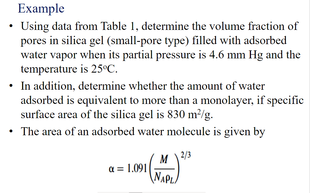 - Using data from Table 1, determine the volume fraction of pores in silica gel (small-pore type) filled with adsorbed water 