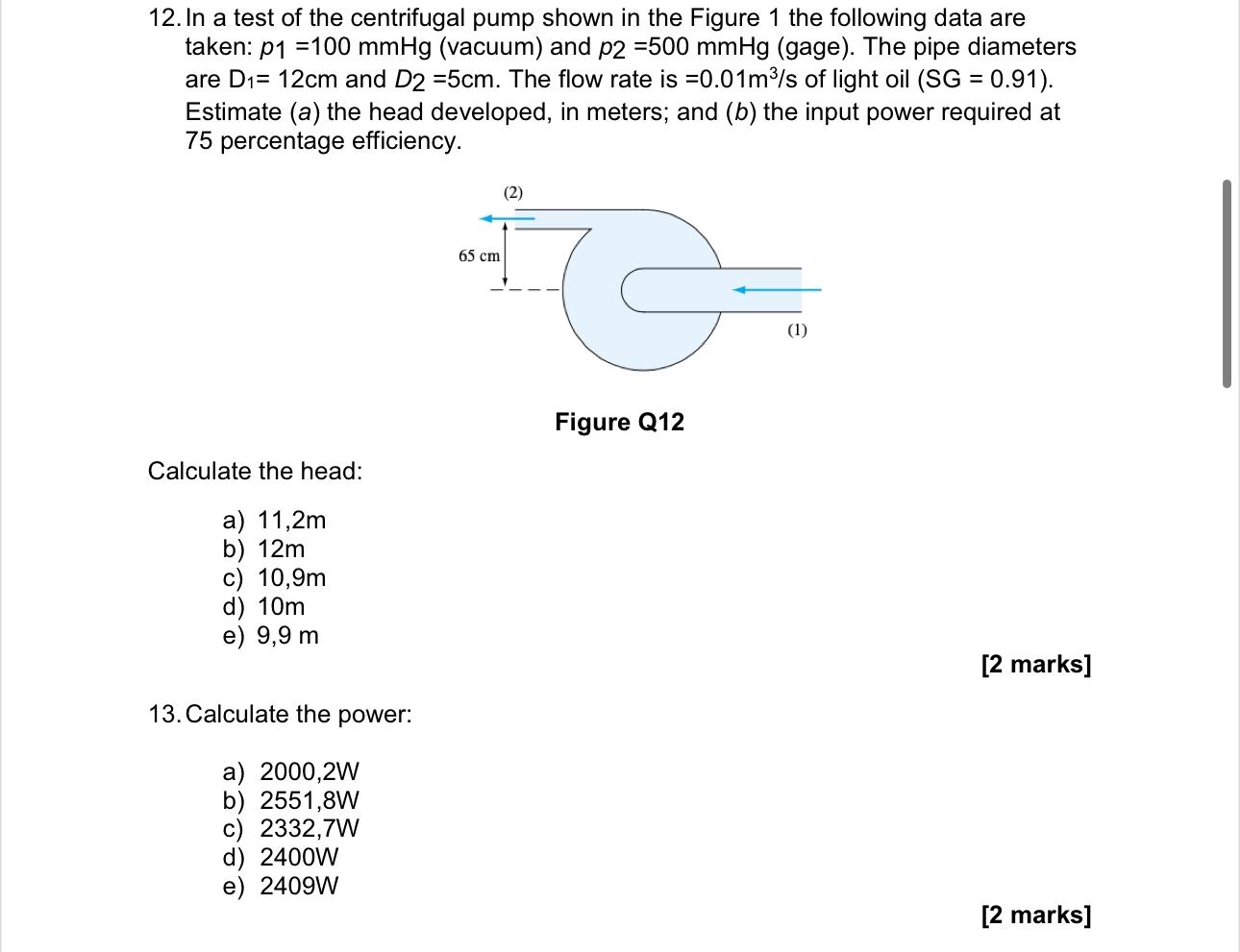 [Solved] 12. In a test of the centrifugal pump shown in t