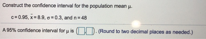 Solved Construct the confidence interval for the population | Chegg.com