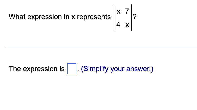 Solved What expression in x represents ∣∣x47x∣∣ ? The | Chegg.com