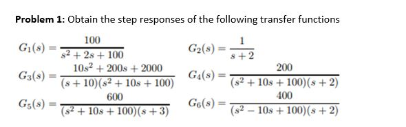 Solved Problem 1: Obtain the step responses of the following | Chegg.com