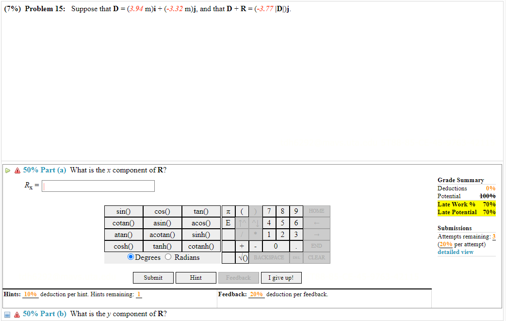 Solved (7\%) Problem 15: Suppose that D=(3.94 m)i+(−3.32 | Chegg.com