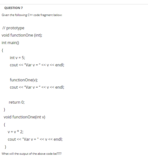 Solved QUESTION 7 Given the following C++ code fragment | Chegg.com