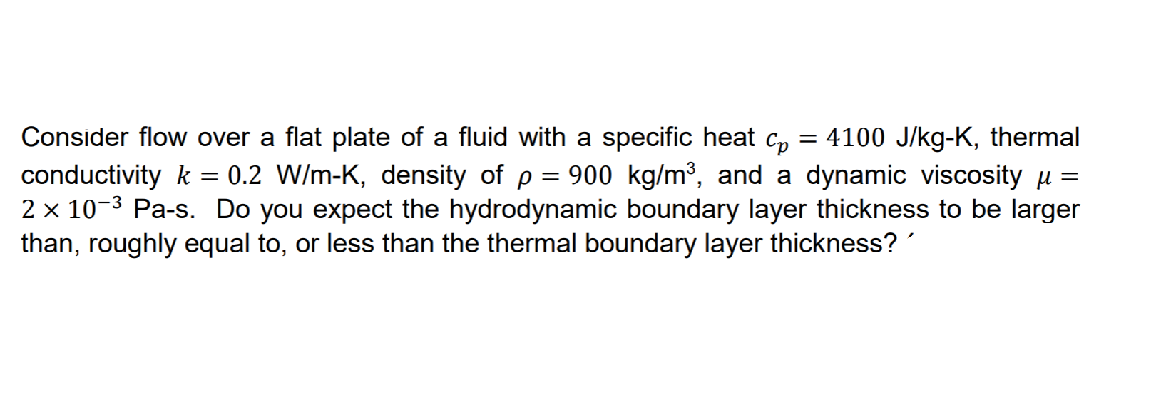Solved Consider flow over a flat plate of a fluid with a | Chegg.com