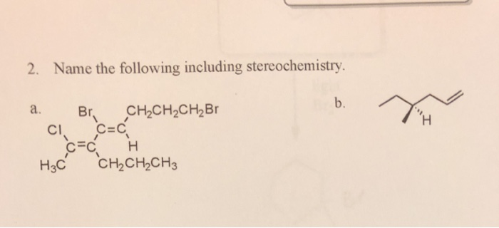 Solved 2. Name The Following Including Stereochemistry B. . | Chegg.com