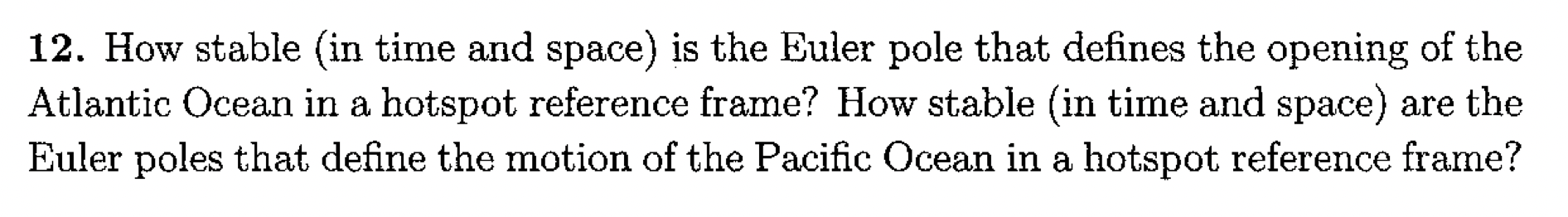 Solved 12. How stable (in time and space) is the Euler pole | Chegg.com