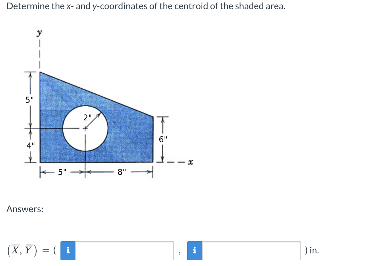 Solved Determine the x - and y-coordinates of the centroid | Chegg.com