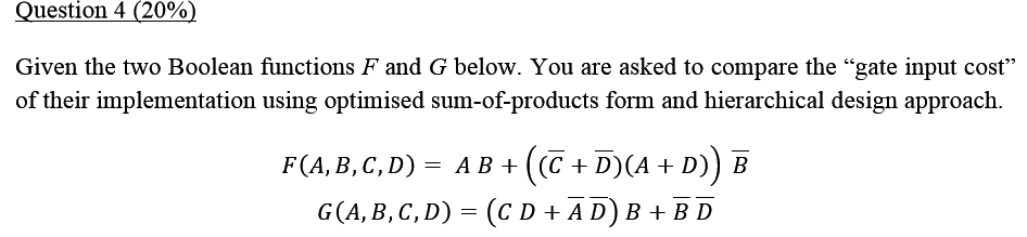 Solved Question 4 (20%) Given the two Boolean functions F | Chegg.com