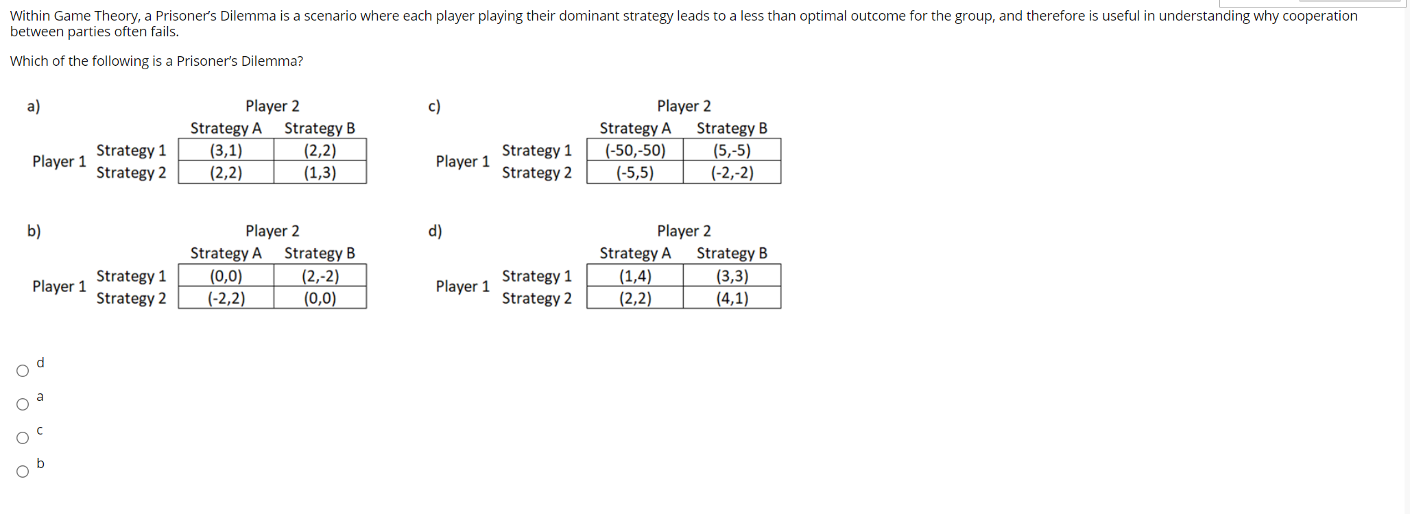 Solved Within Game Theory, A Prisoner's Dilemma Is A | Chegg.com