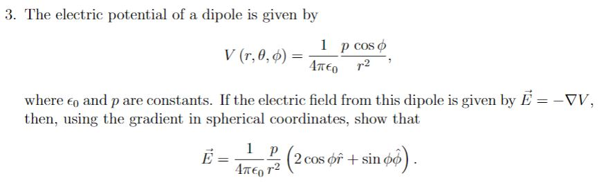 Solved 3. The electric potential of a dipole is g iven by | | Chegg.com