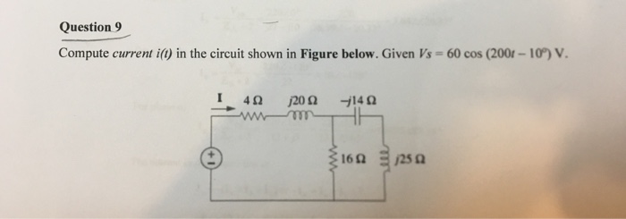 Solved Question 9 Compute Current I(t) In The Circuit Shown | Chegg.com