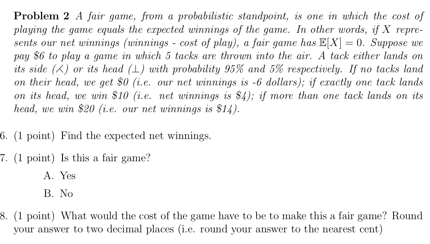 Solved Problem 2 A fair game, from a probabilistic | Chegg.com