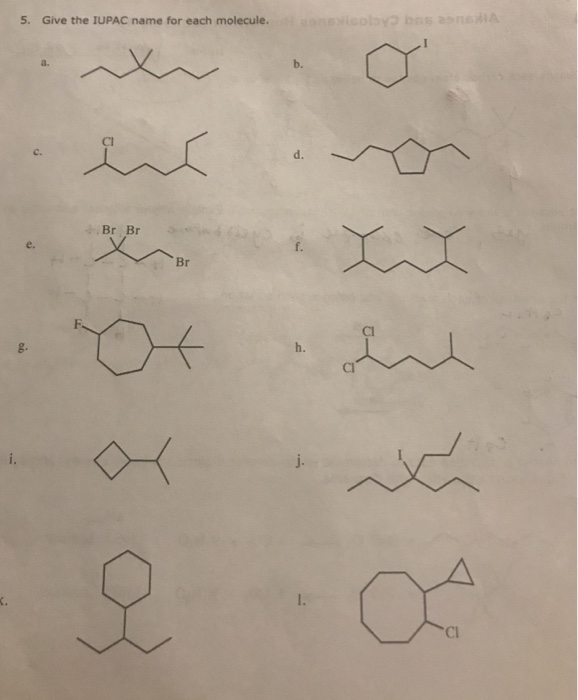 Solved 5. Give The IUPAC Name For Each Molecule. B. Br Br E. | Chegg.com