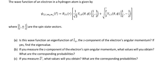 Solved The wave function of an electron in a hydrogen atom | Chegg.com