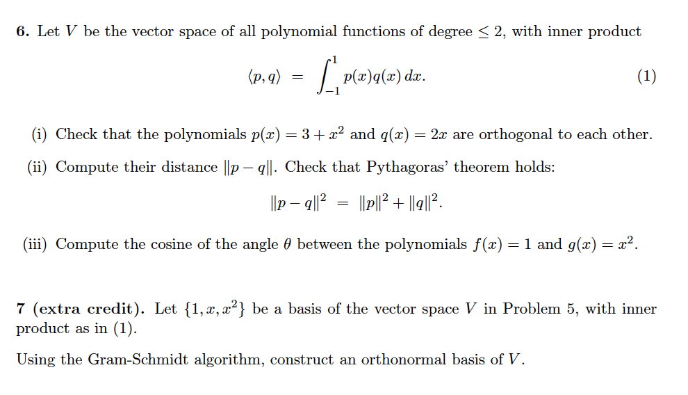 Solved 6 Let V Be The Vector Space Of All Polynomial Fun Chegg Com