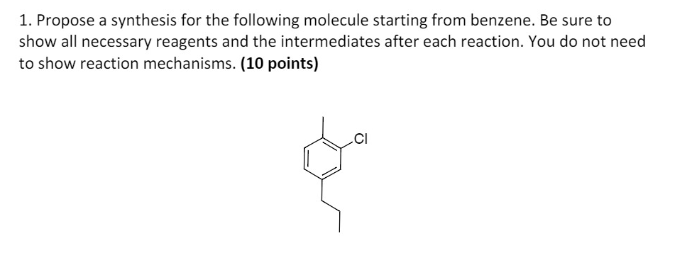 Solved 1. Propose A Synthesis For The Following Molecule | Chegg.com