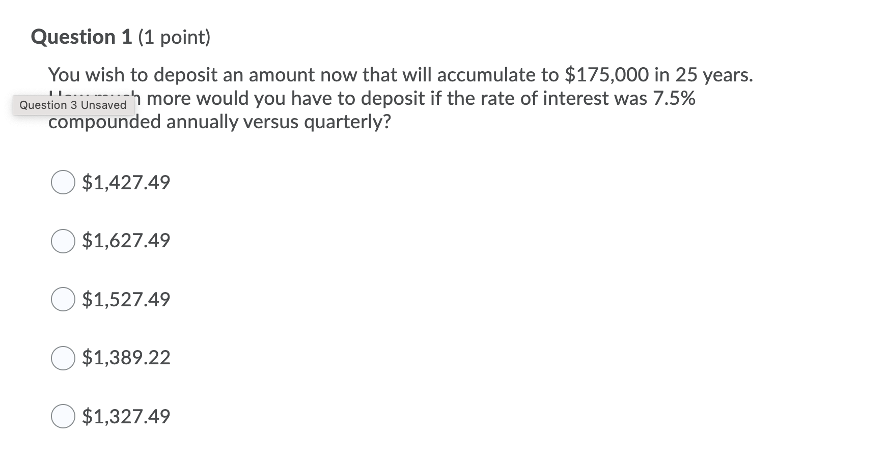 Solved Question 1 (1 point) Question 3 Unsaved You wish to | Chegg.com