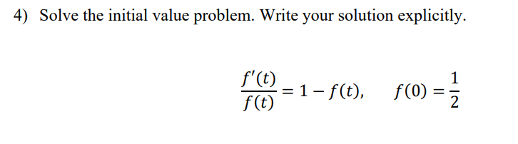 Solved 4) Solve the initial value problem. Write your | Chegg.com