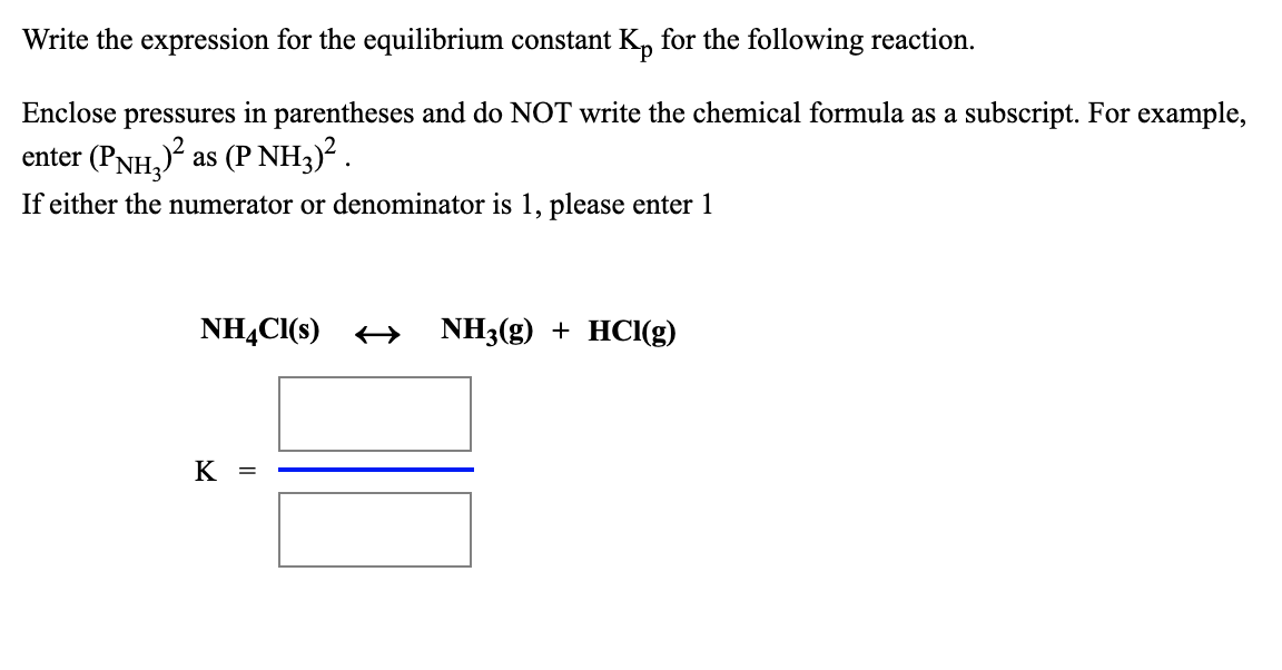 Solved Write the expression for the equilibrium constant Kp 
