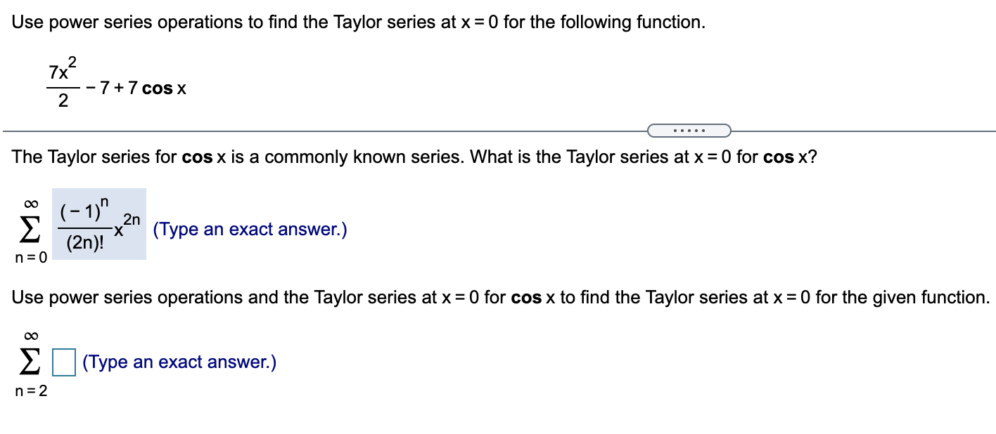 Solved Use Power Series Operations To Find The Taylor Series | Chegg.com