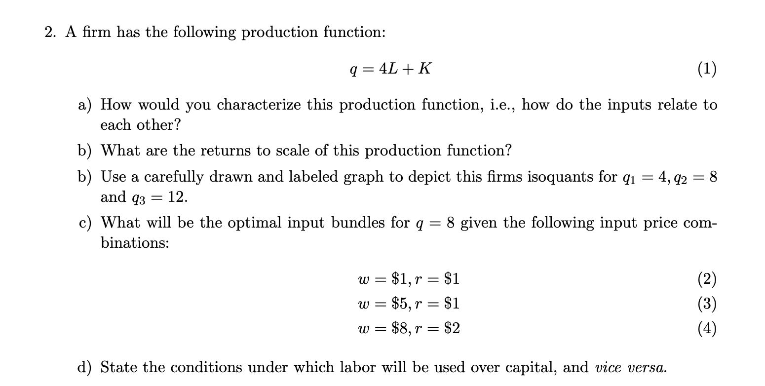 Solved 2. A firm has the following production function: q=4L | Chegg.com