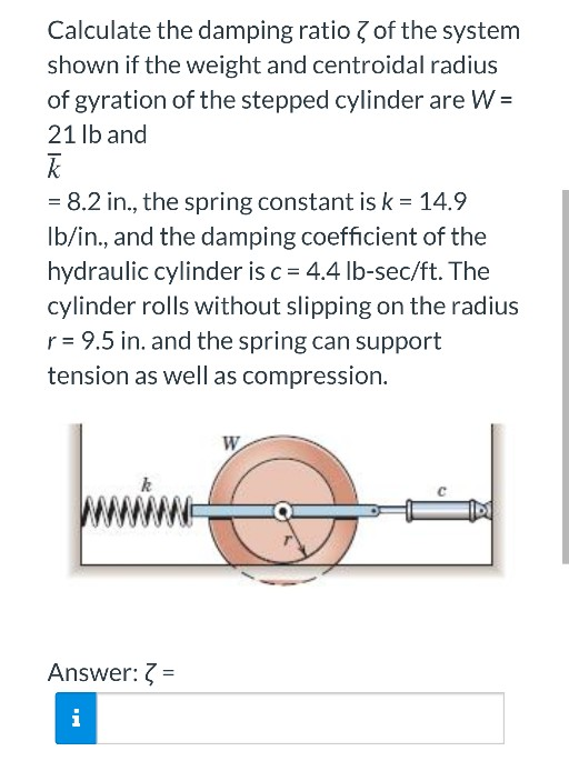 Solved Calculate The Damping Ratio Of The System Shown If | Chegg.com