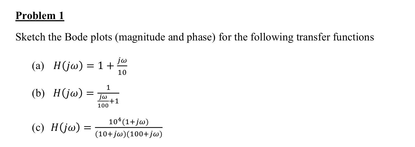 Solved Sketch The Bode Plots (magnitude And Phase) For The | Chegg.com