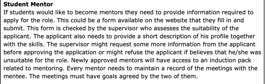 Student Mentor If students would like to become mentors they need to provide information required to apply for the role. This