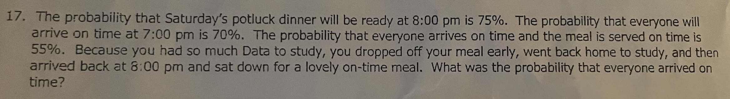 Solved 17. The probability that Saturday's potluck dinner | Chegg.com