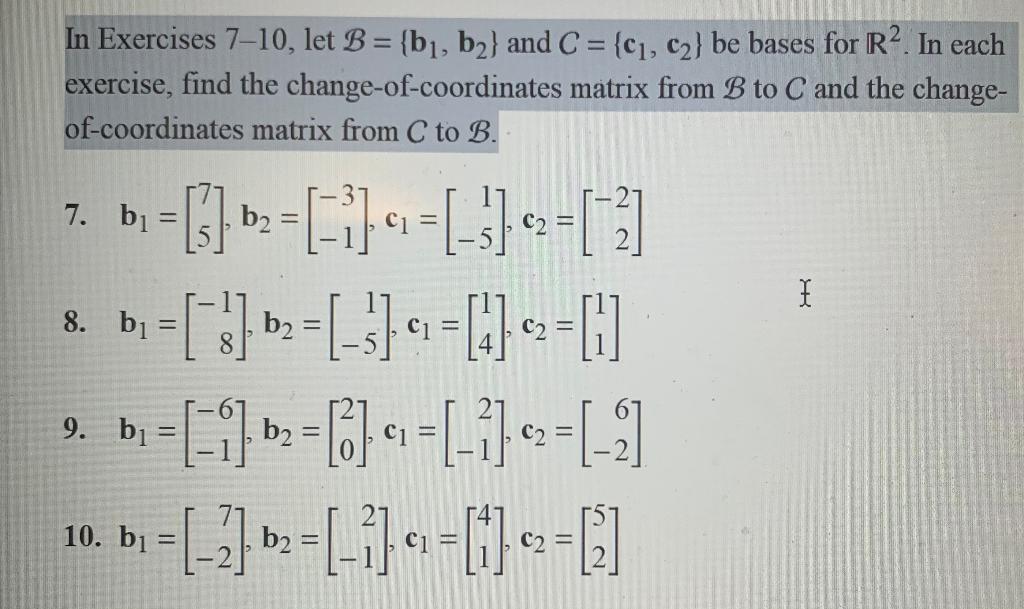 Solved In Exercises 7-10, Let B = {bị, B2} And C = {c1, C2} | Chegg.com