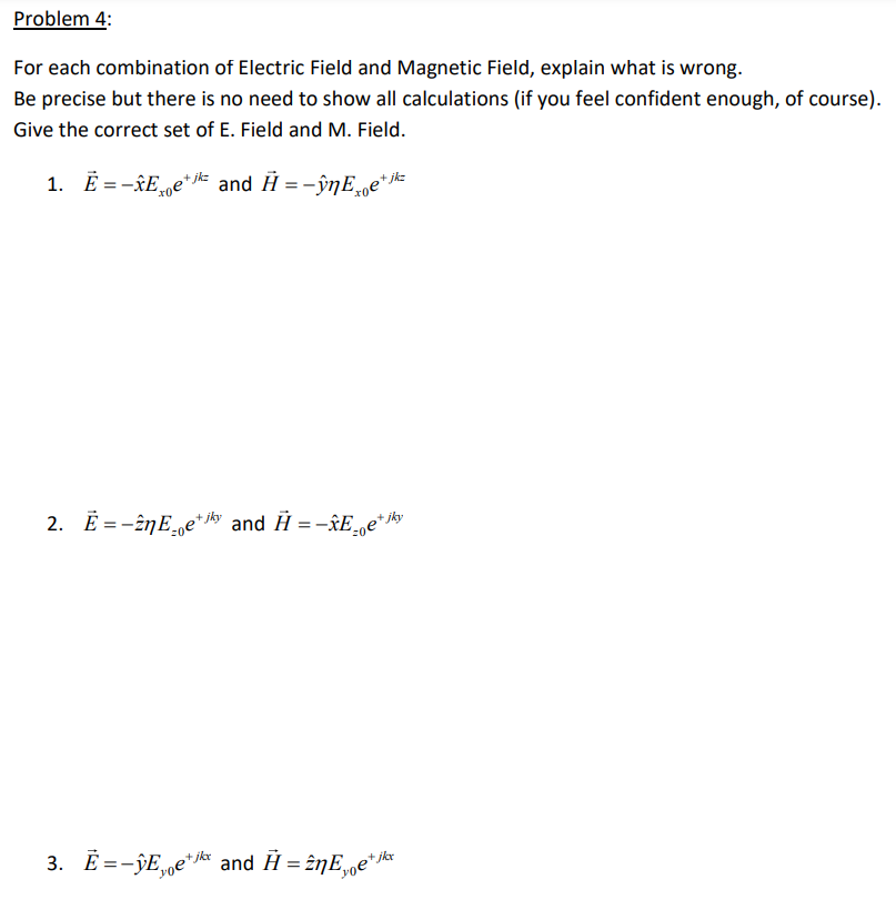 Solved Problem 4: For each combination of Electric Field and | Chegg.com