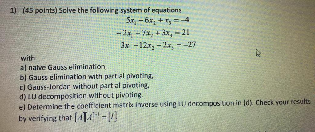 Solved = = 1) (45 points) Solve the following system of | Chegg.com