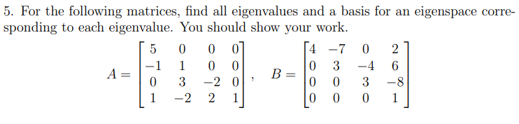 Solved For the following matrices, find all eigenvalues and | Chegg.com