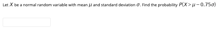 Solved Let X be a normal random variable with mean and | Chegg.com