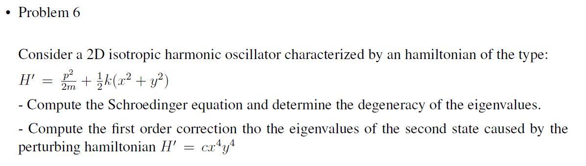 Solved Problem 6 2m Consider a 2D isotropic harmonic | Chegg.com