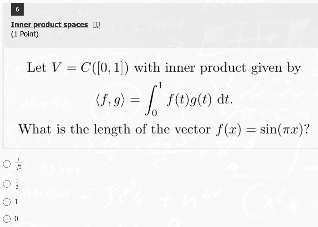 Solved 6 Inner Product Spaces 1 Point Let V C 0 1 Chegg Com